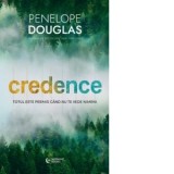 Credence. Totul este permis cand nu te vede nimeni - Penelope Douglas, Liliana Danescu