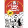 L&uacute;zer R&aacute;di&oacute;, Budapest 3 - A kutyak&uuml;ty&uuml; hadművelet - B&ouml;sz&ouml;rm&eacute;nyi Gyula