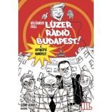 L&uacute;zer R&aacute;di&oacute;, Budapest 3 - A kutyak&uuml;ty&uuml; hadművelet - B&ouml;sz&ouml;rm&eacute;nyi Gyula