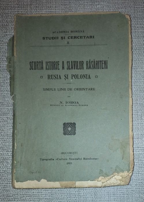 Nicolae Iorga - Scurta istorie a slavilor rasariteni * Rusia si Polonia (1919)