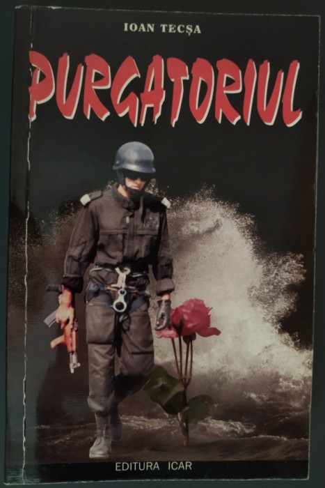 IOAN TECSA: PURGATORIUL/ed princeps 1999/DEDICATIE-AUTOGRAF PT OCTAVIAN ANDRONIC