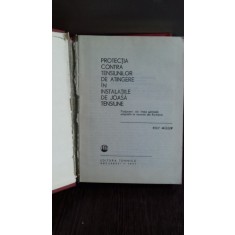 PROTECTIA CONTRA TENSIUNILOR DE ATINGERE IN INSTALATIILE DE JOASA TENSIUNE - ROLF MULLER