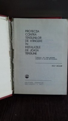 PROTECTIA CONTRA TENSIUNILOR DE ATINGERE IN INSTALATIILE DE JOASA TENSIUNE - ROLF MULLER foto