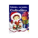 Colorăm, ne jucăm, colidam - Paperback brosat - *** - Erc Press