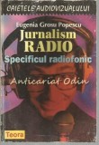 Cumpara ieftin Jurnalism Radio - Eugenia Grosu Popescu, Teora 1998, Sociologie, Carte Radiofonică, Caietele Audiovizualului