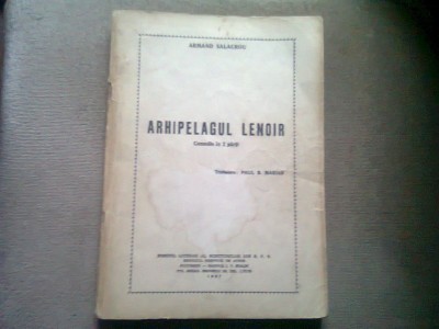 ARHIPELAGUL LENOIR - ARMAND SALACROU (COMEDIE IN 2 PARTI) foto