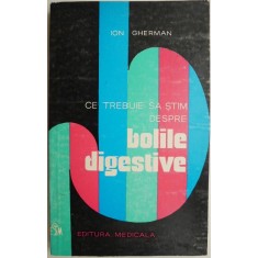 Ce trebuie sa stim despre bolile digestive &ndash; Ion Gherman