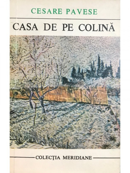 Cesare Pavese - Casa de pe colină (editia 1971)