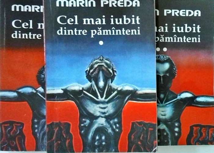 Marin Preda - Cel mai iubit dintre pamanteni, 3 volume