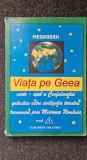 MESAGERII - VIATA PE GEEA (Vol. 1)