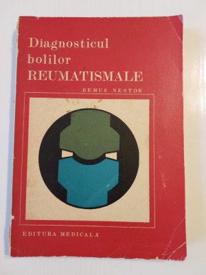 Diagnosticul bolilor reumatismale - Remus Nestor foto