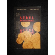 Nicolae Murgu, Mugur Isarescu - Aurul mit si realitate
