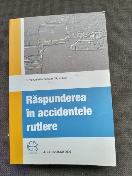 Raspunderea in accidentele rutiere - Bernd Christian Splitter