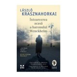 Intoarcerea acasa a baronului Wenckheim - Laszlo Krasznahorkai