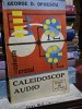 Caleidoscop audio - George D. Oprescu