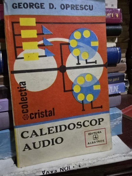 Caleidoscop audio - George D. Oprescu