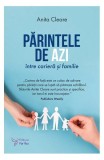 Părintele de azi &icirc;ntre carieră și familie - Paperback - Anita Cleare - For You