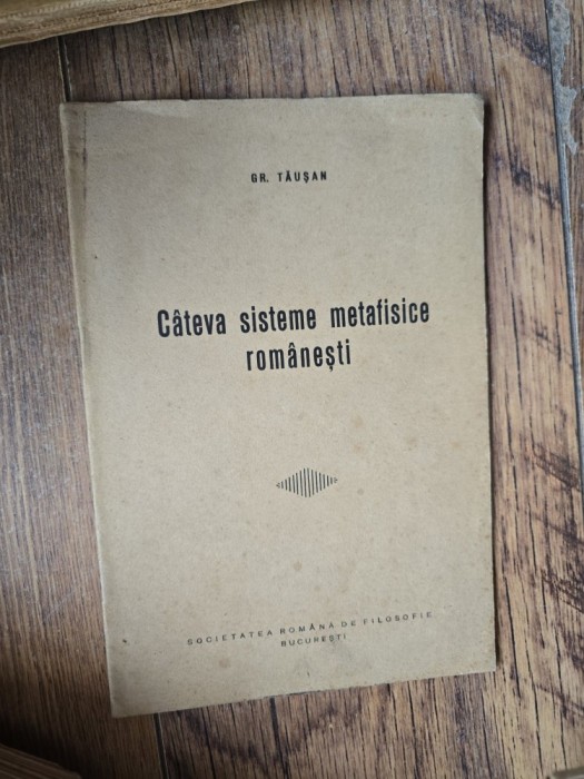 C&acirc;teva sisteme metafisice rom&acirc;nești - Gr. Tăușan