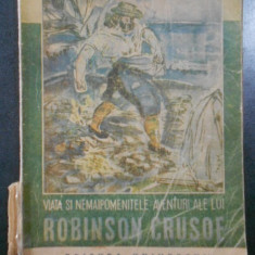 Daniel Defoe - Viata si nemaipomenitele aventuri ale lui Robinson Crusoe (1946)