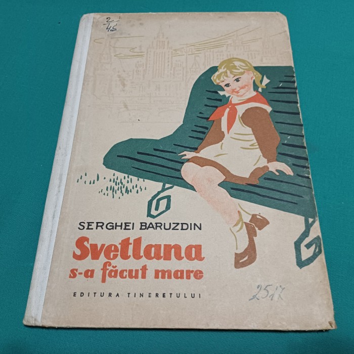 SVETLANA S-A FĂCUT MARE / SERGHEI BARUZDIN / 1961* 7