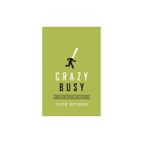 Crazy Busy: A (Mercifully) Short Book about a (Really) Big Problem