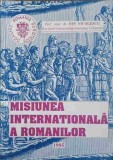 Misiunea Internationala a Romanilor - Ion Nicolescu, 1995, 123 pagini, Istorie
