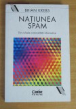 Natiunea Spam. Din culisele criminalitatii informatice - Brian Krebs, Corint