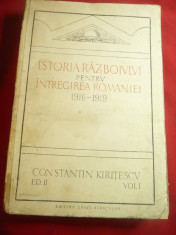 Constantin Kiritescu-Istoria Razboiului pt.Reintregirea Romaniei 1916-1919 -vol1 foto
