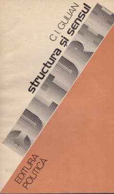 C. I. Gulian - Structura si sensul - 128599 foto