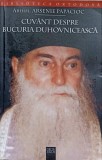 Cuv&acirc;nt despre bucuria duhovnicească - Arhim. Arsenie Papacioc, Editura Eikon, 2003, 206 pagini