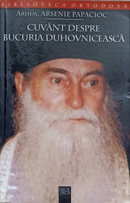 CUVANT DESPRE BUCURIA DUHOVNICEASCA-ARHIM. ARSENIE PAPACIOC-273349 foto