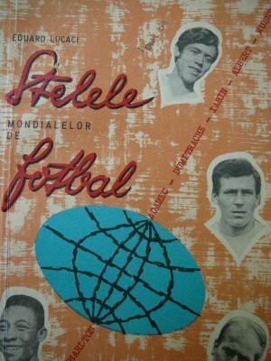 Stelele mondialelor de fotbal - Eduard Lucaci foto