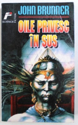 OILE PRIVESC IN SUS de JOHN BRUNNER , 1998 foto