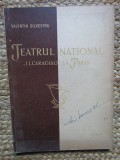 TEATRUL NAȚIONAL I.L. CARAGIALE LA PARIS / VALENTIN SILVESTRU /1957