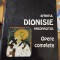 Sf&acirc;ntul Dionisie Areopagitul - Opere complete și Școlile Sf&acirc;ntului Maxim Mărturisitorul