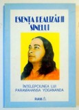ESENTA REALIZARII SINELUI , INTELEPCIUNEA LUI PARAMAHANSA YOGANANDA , 1994