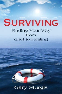Surviving: Finding Your Way from Grief to Healing foto