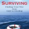 Surviving: Finding Your Way from Grief to Healing