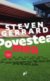 Povestea mea - Paperback brosat - Steven Gerrard - Pilot books, 2020