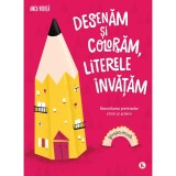 Desenam si coloram, literele invatam - grupa mica - anca vodita