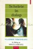Schelete in Dulap - Vladimir Tismaneanu, Mircea Mihaies - Editura Polirom, 2004 - Carte Politica