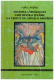 Aurel Andrei - Povestea Capcaunului care dintr-o jucarie s-a crezut un -Capcaun adevarat - Proza pentru copii - 103813