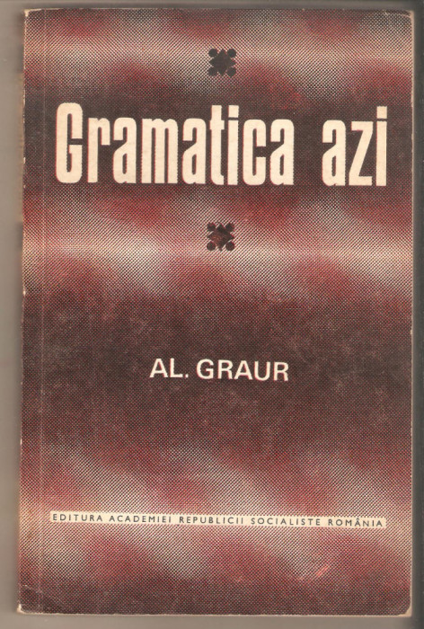 Al.Graur-Gramatica azi