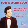 CD Ion Dolanescu - Daca m-as mai naste-odata (Electrecord Original) Romante, Muzica Populara