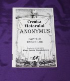 Cronica Notarului Anonymus &ndash; Faptele ungurilor EDITIE BILINGVA LATINA/ ROMANA traducere dupa fotocopia originalului de la Viena