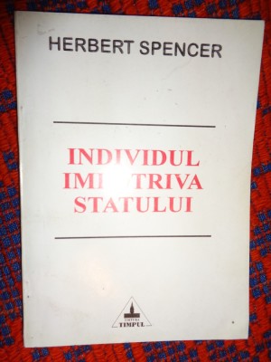 Individul impotriva statului - Herbert Spencer / 133 pagini foto