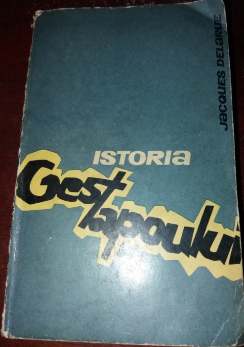 ISTORIA GESTAPOULUI - JACQUES DELARUE