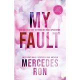 My Fault - Roman de Mercedes Ron, Editia 2023, Engleza, Carton, 482 pagini