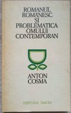 ROMANUL ROMANESC SI PROBLEMATICA OMULUI CONTEMPORAN-ANTON COSMA