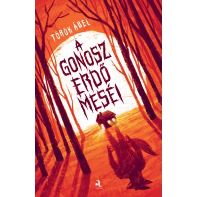A gonosz erdő mes&amp;eacute;i - T&amp;ouml;r&amp;ouml;k &amp;Aacute;bel foto
